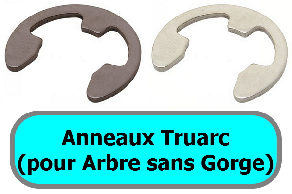 ANNEAUX TRUARC (pour arbre sans gorge)